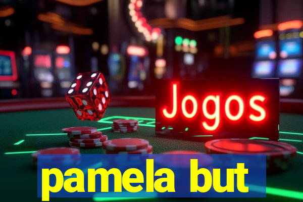 pamela but